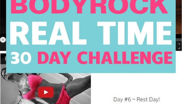 BodyRock 30 Day Real Time Challenge