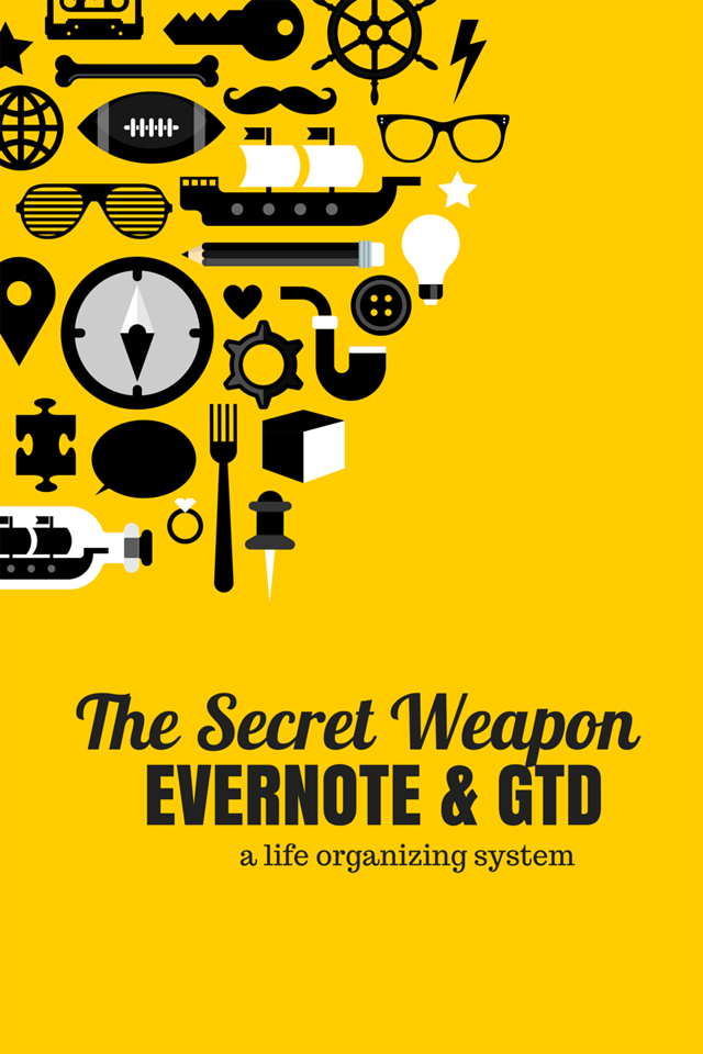 The Secret Weapon Evernote and GTD