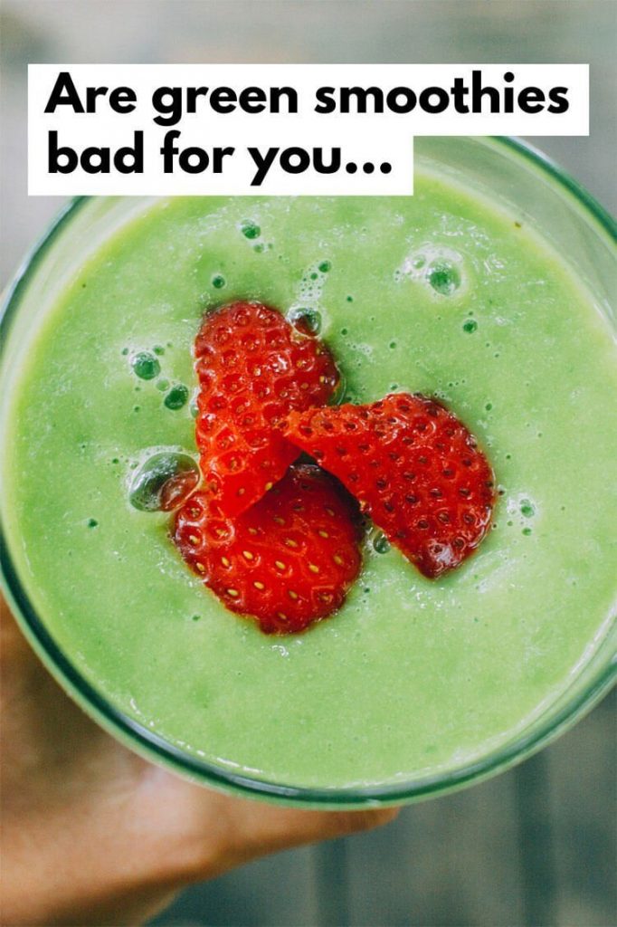 Are Green Smoothies Bad for You? TOP