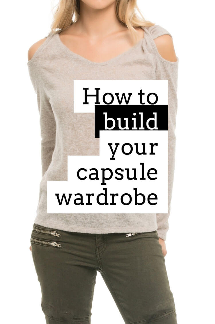 How To Build Your Capsule Wardrobe