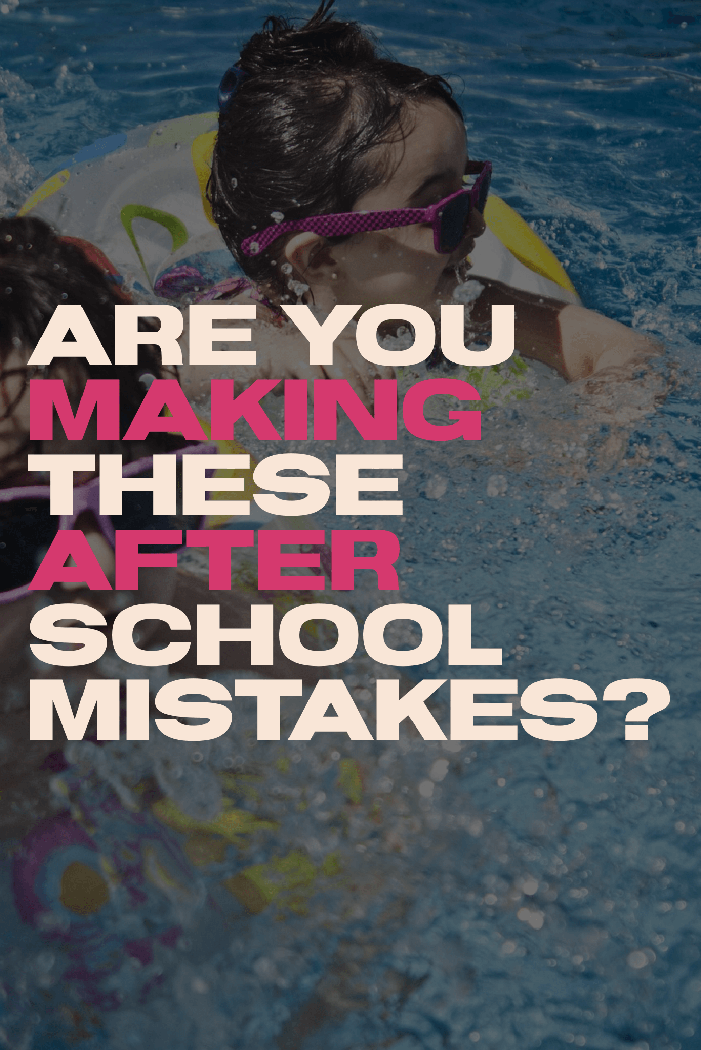 After School Mistakes
