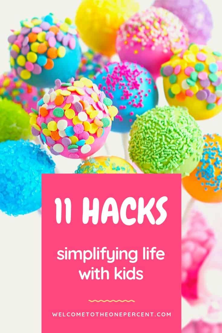 11 Hacks Simplifying life with kids