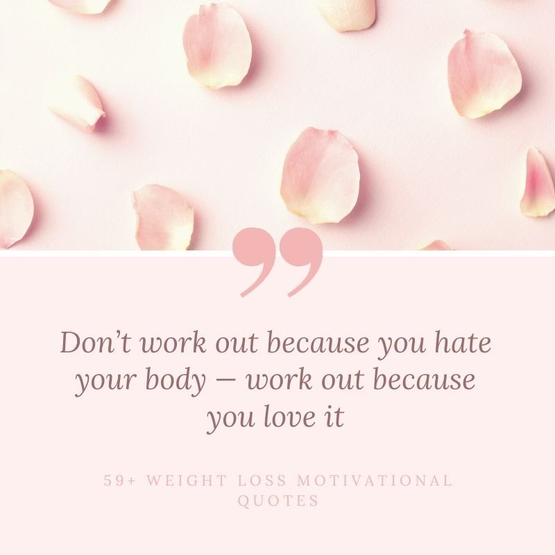 Don’t work out because you hate your body — work out because you love it