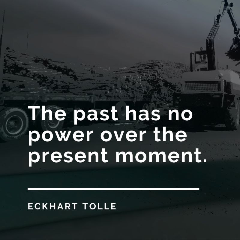 The past has no power over the present moment.