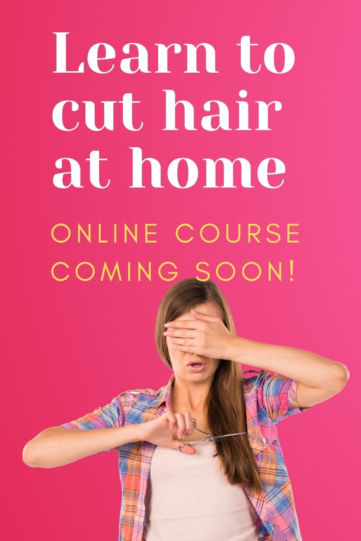 How To Cut Hair Home Online Course Coming Soon!