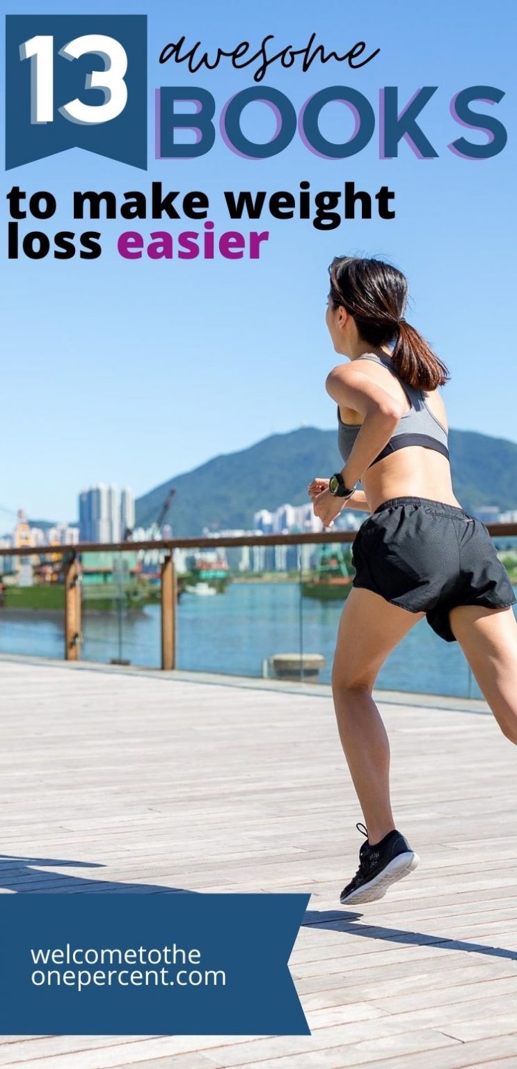 13 Best Books for Weight Loss Motivation To The One Percent