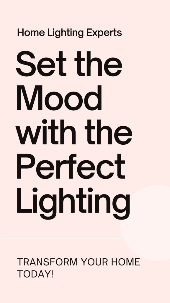 Lighting for Mood Creating the Perfect Ambiance in Your Home